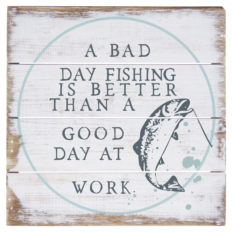 Sincere Surroundings A Bad Day Fishing Perfect Pallet Petite Sign