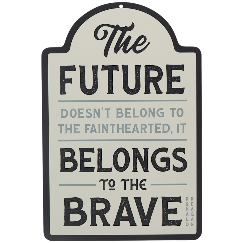 Open Road Brands The Future Belongs to the Brave Metal Sign