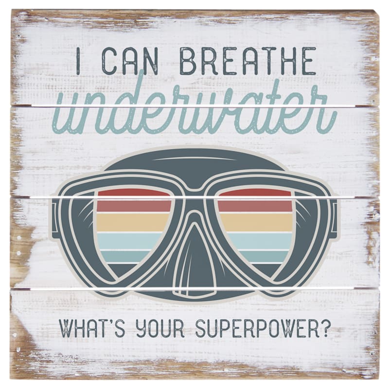 Sincere Surroundings I Can Breathe Underwater Perfect Pallet Petite Sign