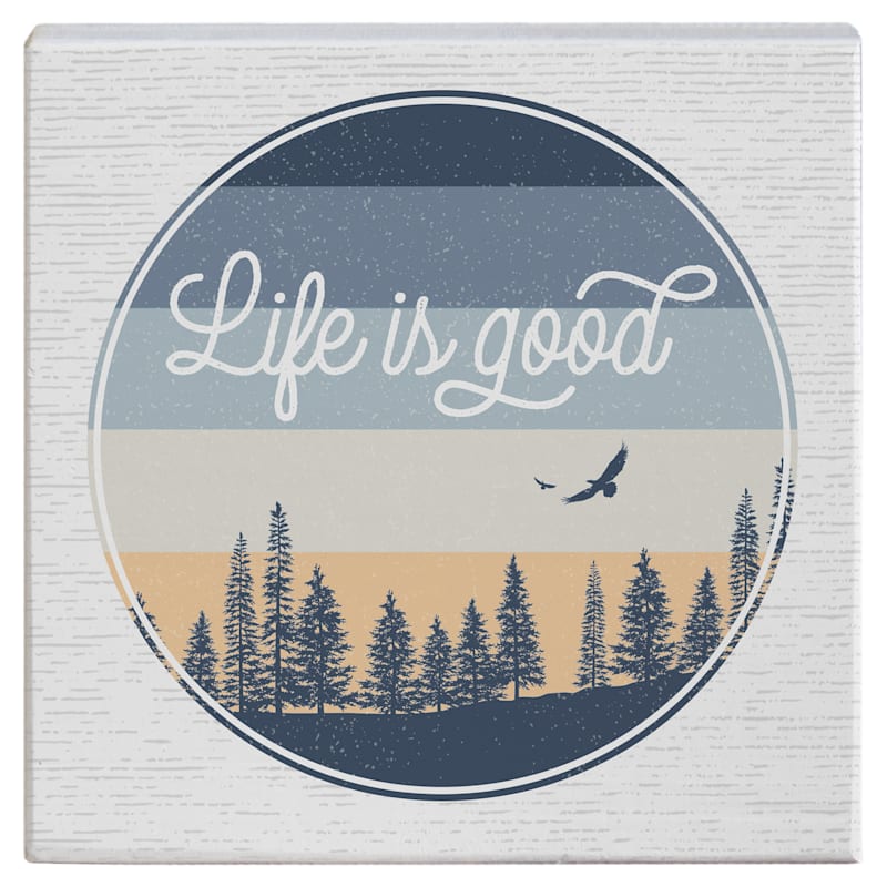 Sincere Surroundings Life Is Good Scene Small Talk Square Display Sign