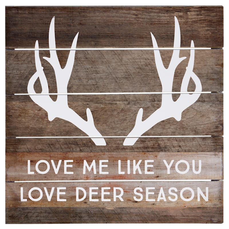 Sincere Surroundings Love Me Like Deer Season Perfect Pallet Petite Sign
