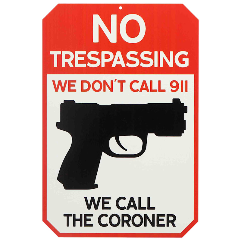Open Road Brands We Don't Call 911 Metal Sign