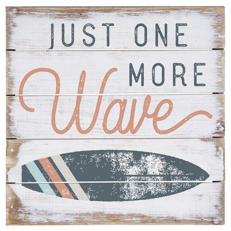 Sincere Surroundings Just One More Wave Perfect Pallet Petite Sign