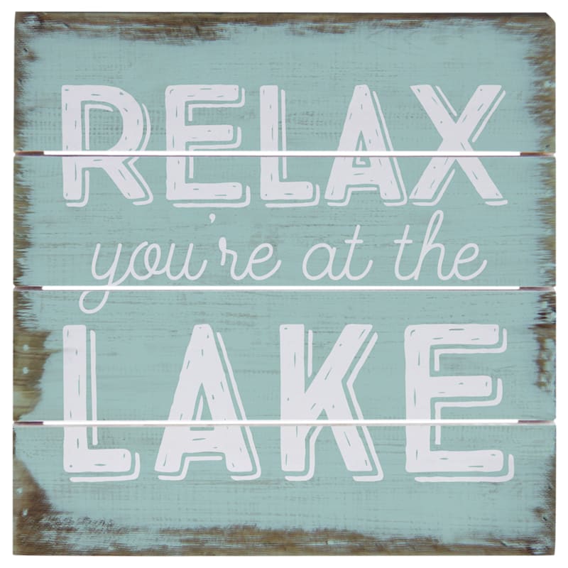 Sincere Surroundings Relax You're At The Lake Perfect Pallet Petite Sign