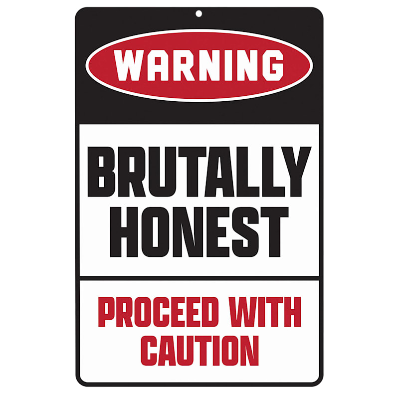 Open Road Brands Warning Brutally Honest Metal Sign