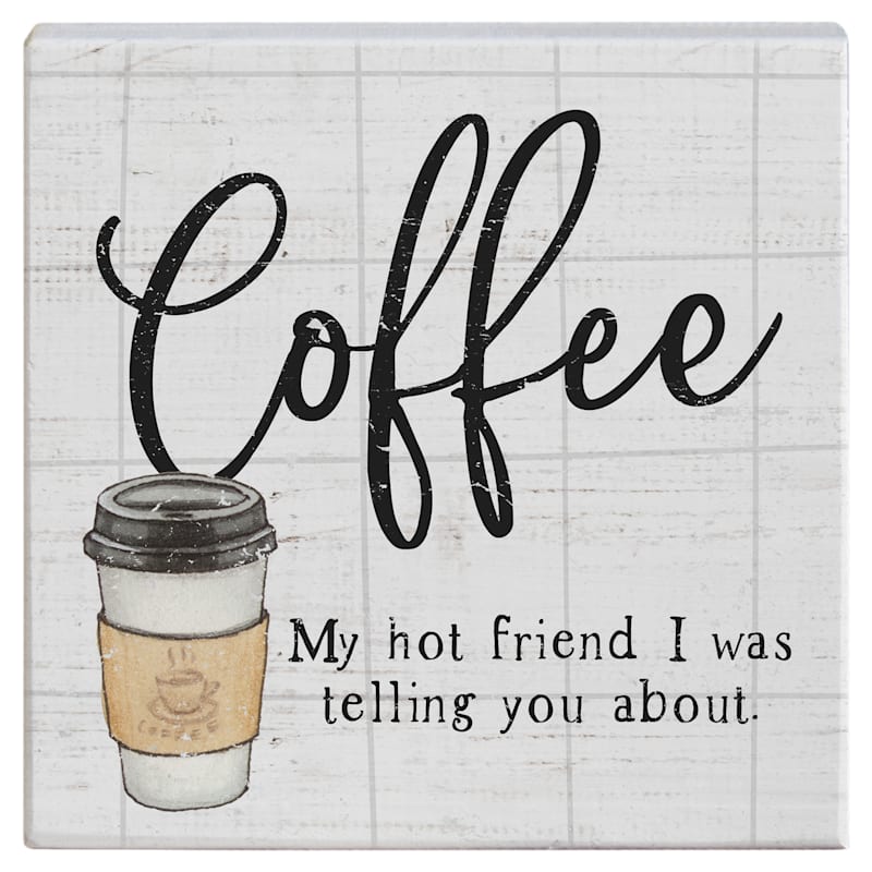 Sincere Surroundings Hot Friend Small Talk Square Display Sign