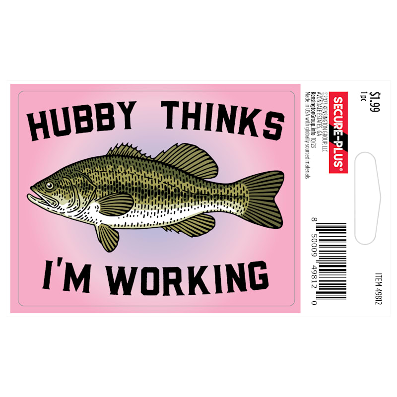 Secure-Plus Hubby Thinks I'm Working Sticker