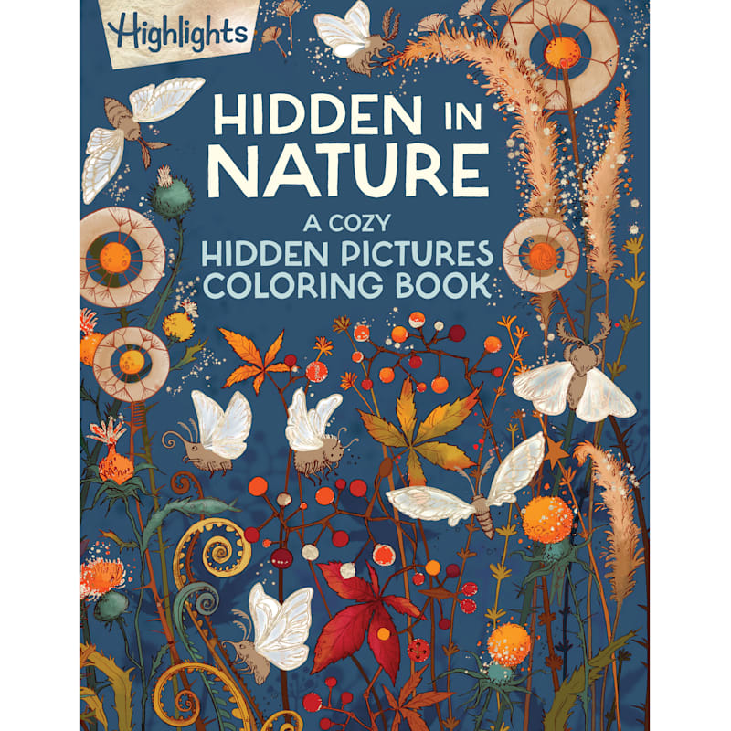 Highlights Hidden In Nature A Cozy Hidden Pictures Coloring Book