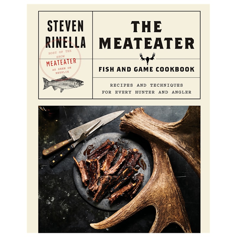 The MeatEater Fish and Game Cookbook by Steven Rinella