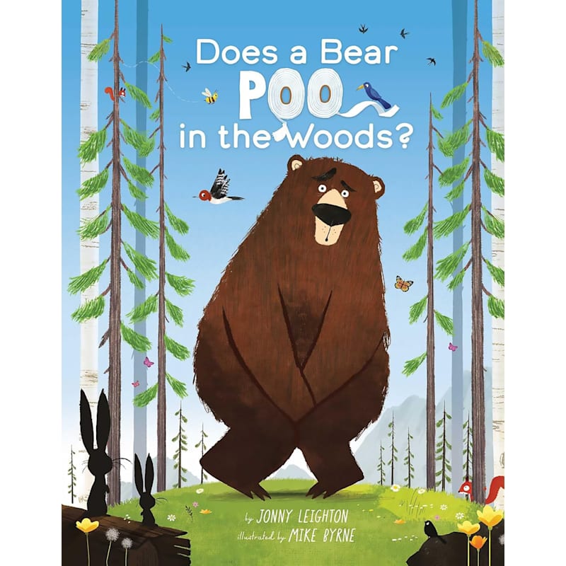 Does a Bear Poo in the Woods? By Johnny Leighton and Mike Byrne